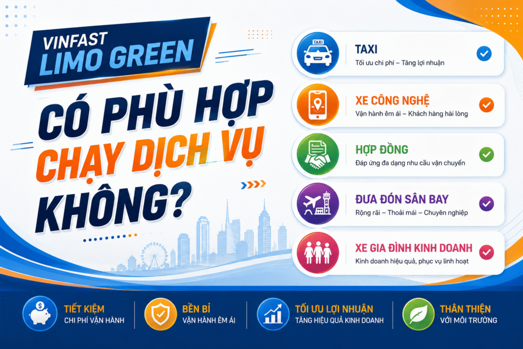 Vinfast Limo Green có phù hợp chạy dịch vụ không